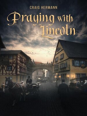 cover image of Praying With Lincoln